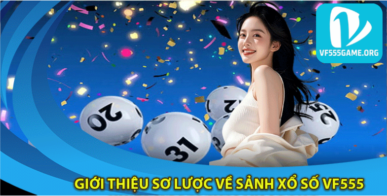 gioi-thieu-sanh-xo-so-vf555