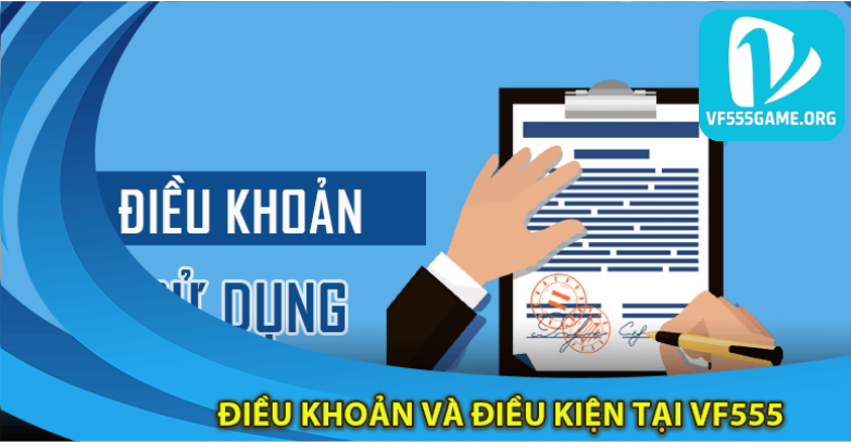 thong-tin-quan-trong-ve-dieu-khoan-va-dieu-kien-vf555